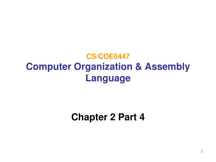 cs coe0447 computer organization assembly language