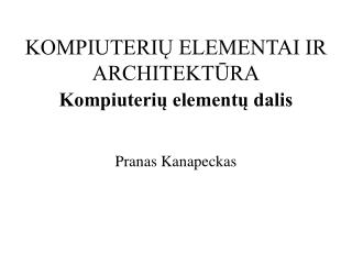kompiuteri elementai ir architekt ra kompiuteri element dalis