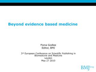 Beyond evidence based medicine