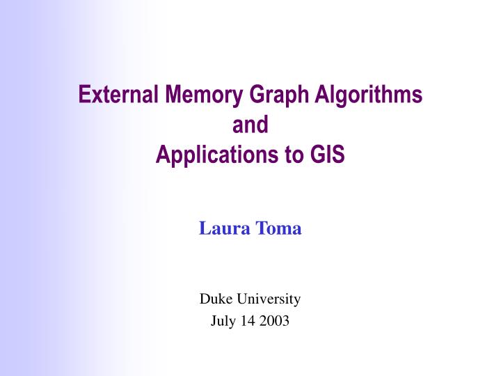 external memory graph algorithms and applications to gis
