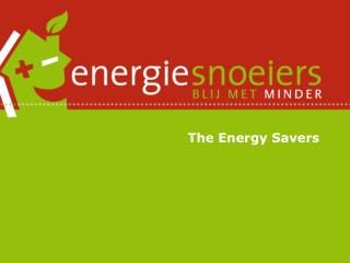 The Energy Savers