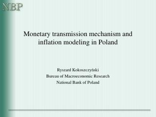 Monetary transmission mechanism and inflation modeling in Poland