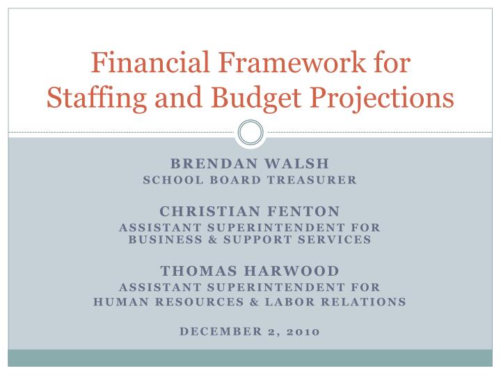financial framework for staffing and budget projections