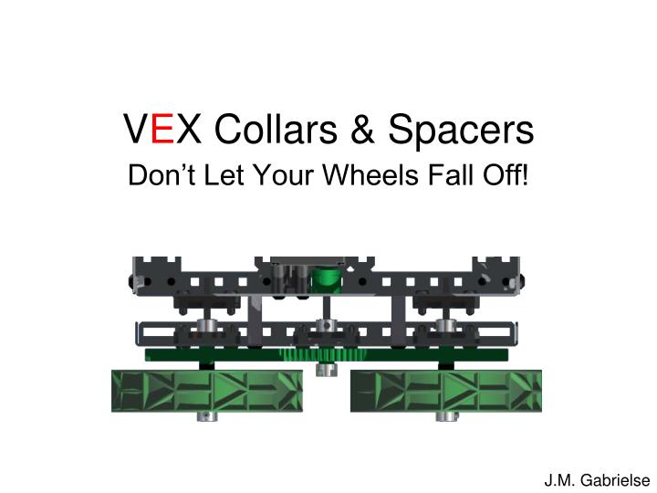 v e x collars spacers