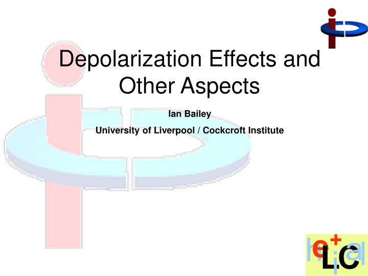 depolarization effects and other aspects