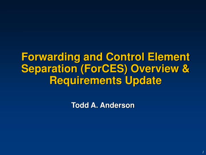 forwarding and control element separation forces overview requirements update