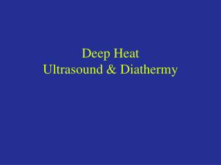 Deep Heat Ultrasound &amp; Diathermy