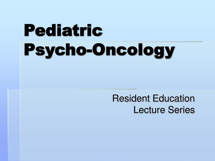 pediatric psycho oncology