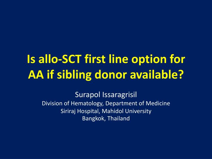 is allo sct first line option for aa if sibling donor available