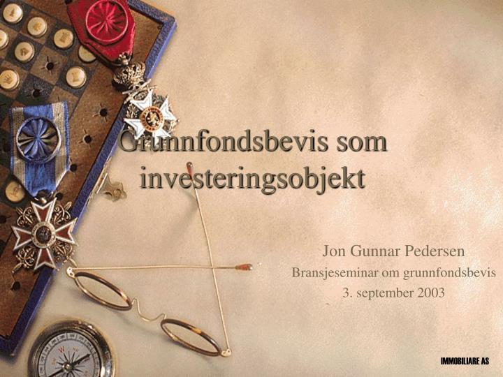 grunnfondsbevis som investeringsobjekt