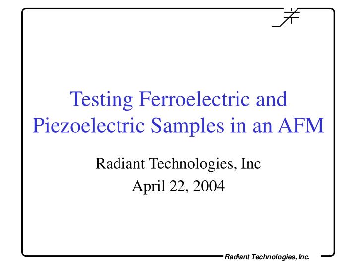 testing ferroelectric and piezoelectric samples in an afm