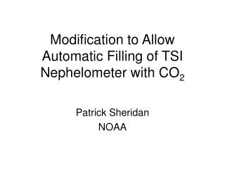 Modification to Allow Automatic Filling of TSI Nephelometer with CO 2