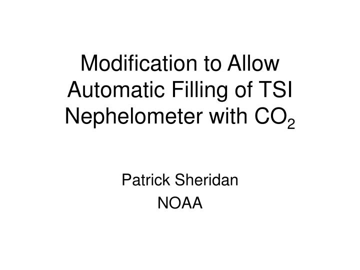 modification to allow automatic filling of tsi nephelometer with co 2