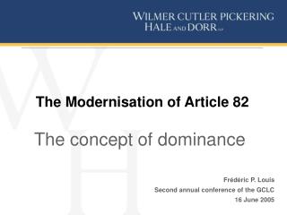 The Modernisation of Article 82 The concept of dominance