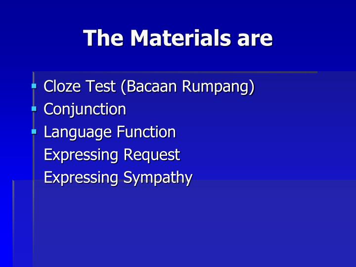 the materials are