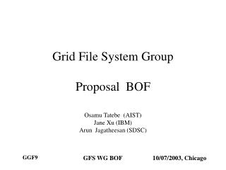 Grid File System Group Proposal BOF