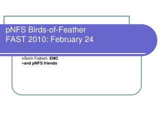 pNFS Birds-of-Feather FAST 2010: February 24