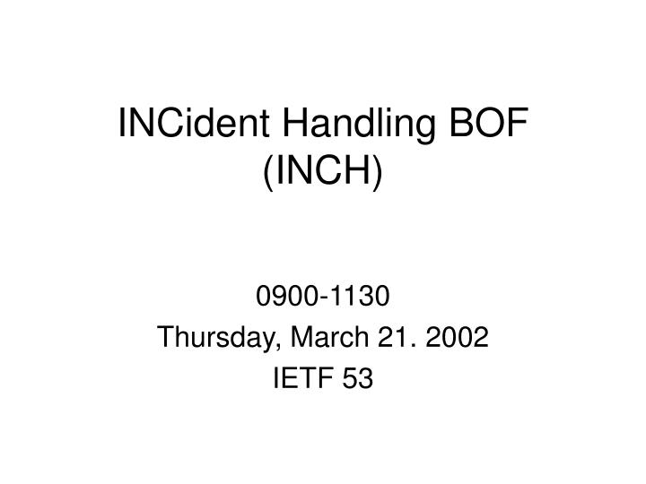 incident handling bof inch