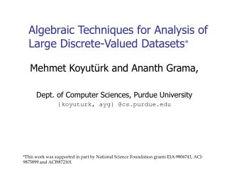 Algebraic Techniques for Analysis of Large Discrete-Valued Datasets ?