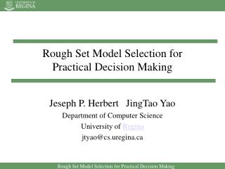 Rough Set Model Selection for Practical Decision Making