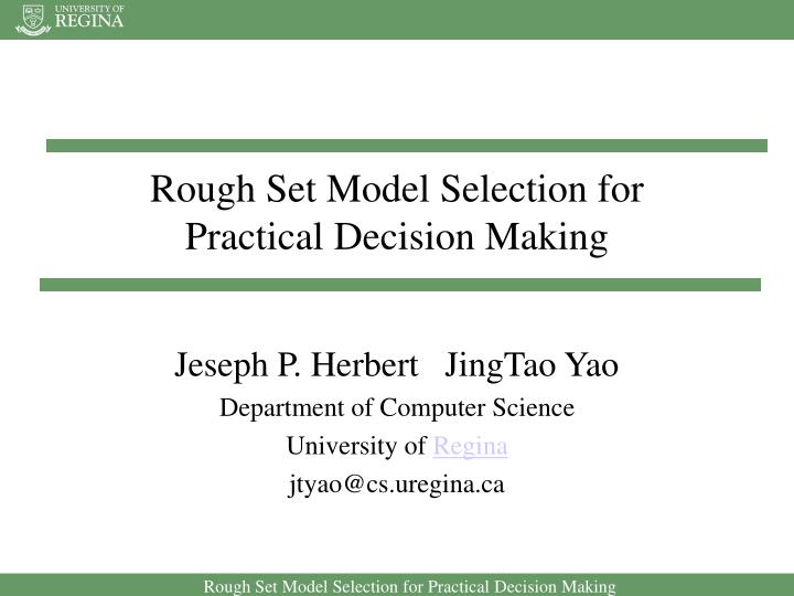 rough set model selection for practical decision making