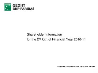 Shareholder Information for the 2 nd Qtr. of Financial Year 2010-11