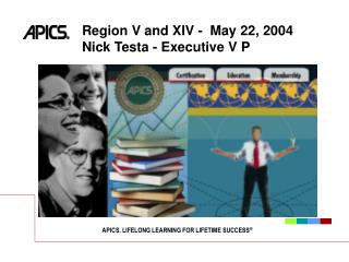 Region V and XIV - May 22, 2004 Nick Testa - Executive V P