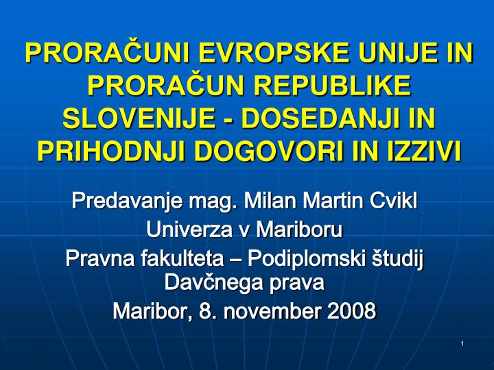 prora uni evropske unije in prora un republike slovenije dosedanji in prihodnji dogovori in izziv i