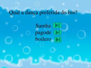 Qual a dança preferida do boi? Samba pagode boilero