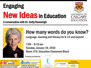 Engaging New Ideas in Education A conversation with Dr. Hetty Roessingh