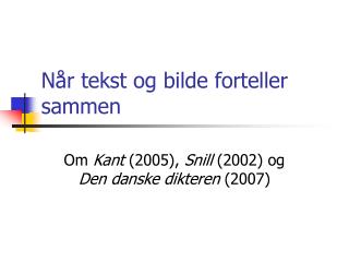 n r tekst og bilde forteller sammen