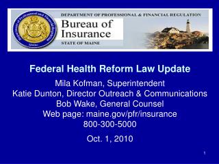 Federal Health Reform Law Update Mila Kofman, Superintendent
