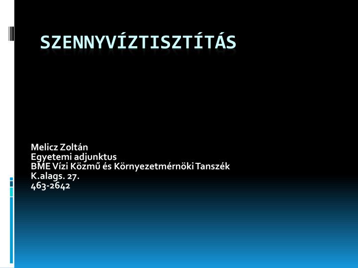 melicz zolt n egyetemi adjunktus bme v zi k zm s k rnyezetm rn ki tansz k k alags 27 463 2642