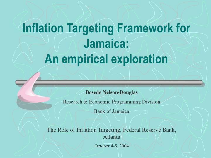 inflation targeting framework for jamaica an empirical exploration
