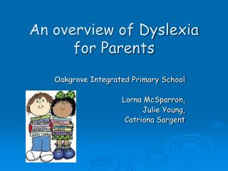 An overview of Dyslexia for Parents