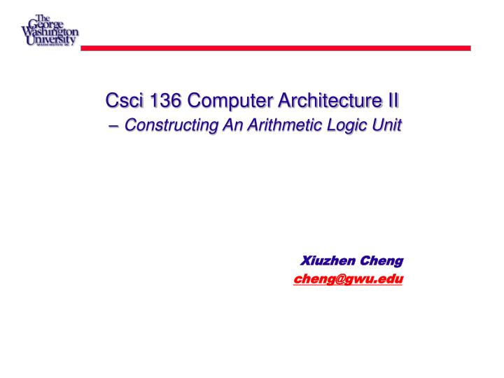 csci 136 computer architecture ii constructing an arithmetic logic unit