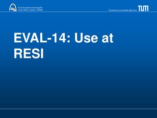 EVAL-14: Use at RESI