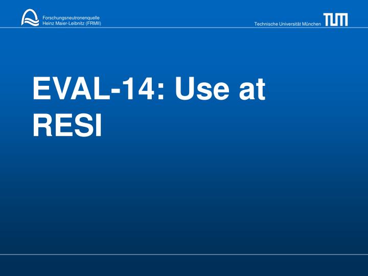 eval 14 use at resi