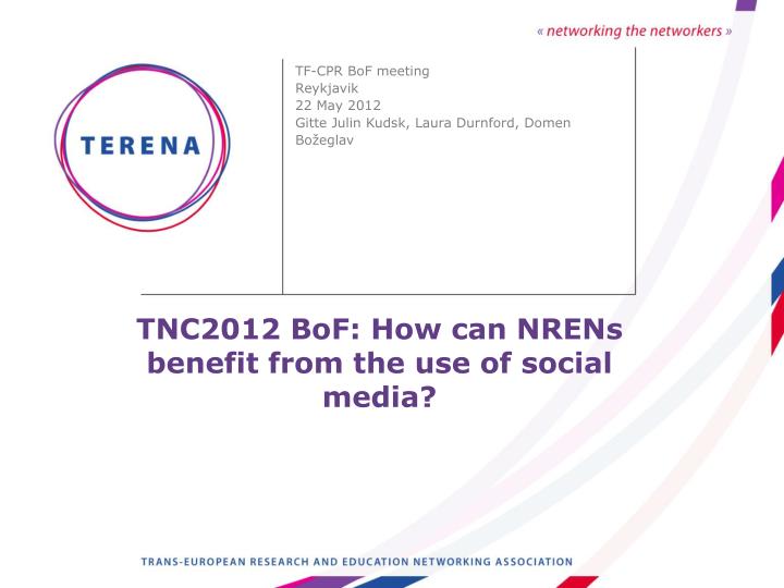tnc2012 bof how can nrens benefit from the use of social media