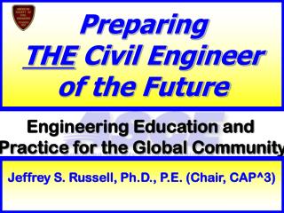 Preparing THE Civil Engineer of the Future