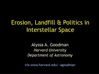 Erosion, Landfill &amp; Politics in Interstellar Space