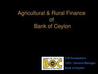 Agricultural &amp; Rural Finance of Bank of Ceylon