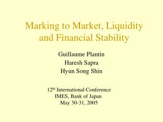 Marking to Market, Liquidity and Financial Stability
