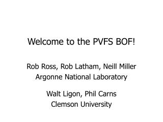 Welcome to the PVFS BOF!