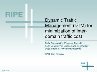 Dynamic Traffic Management (DTM) for minimization of inter-domain traffic cost