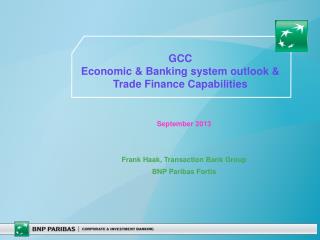 GCC Economic &amp; Banking system outlook &amp; Trade Finance Capabilities