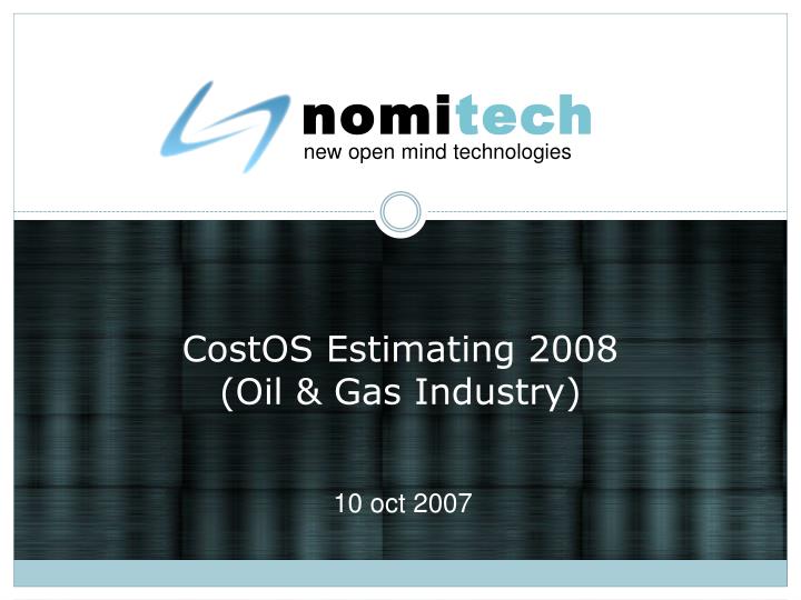 costos estimating 2008 oil gas industry