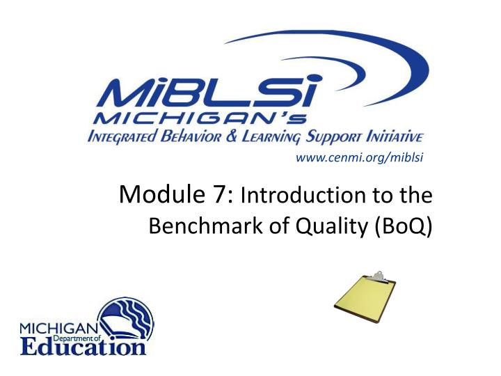module 7 introduction to the benchmark of quality boq