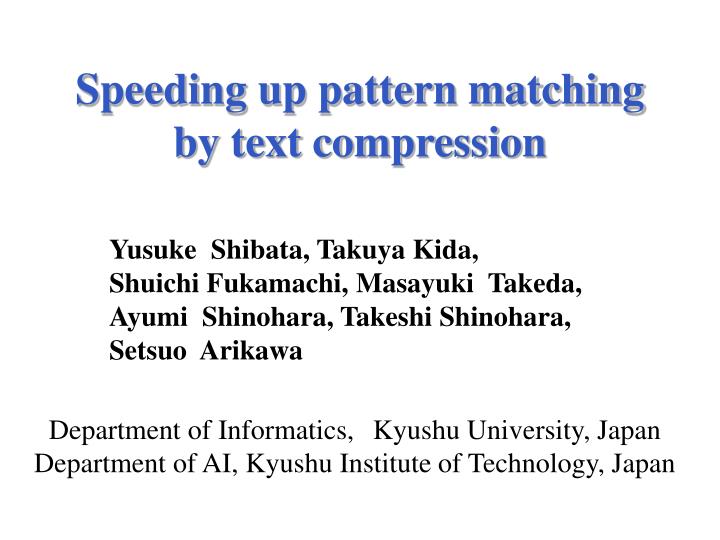 speeding up pattern matching by text compression