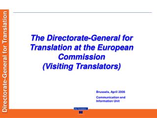 The Directorate-General for Translation at the European Commission (Visiting Translators)
